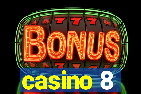 casino 8